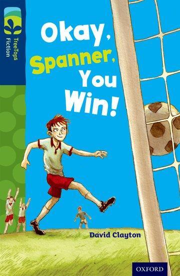 Cover: 9780198448174 | Oxford Reading Tree TreeTops Fiction: Level 14: Okay, Spanner, You...