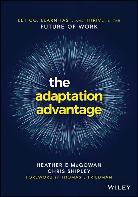 Cover: 9781119653097 | The Adaptation Advantage | Heather E. McGowan (u. a.) | Taschenbuch