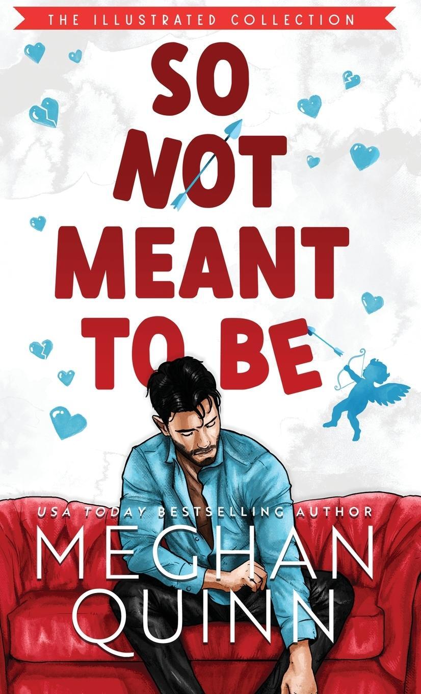 Cover: 9781735528120 | So Not Meant To Be (Illustrated Hardcover) | Meghan Quinn | Buch