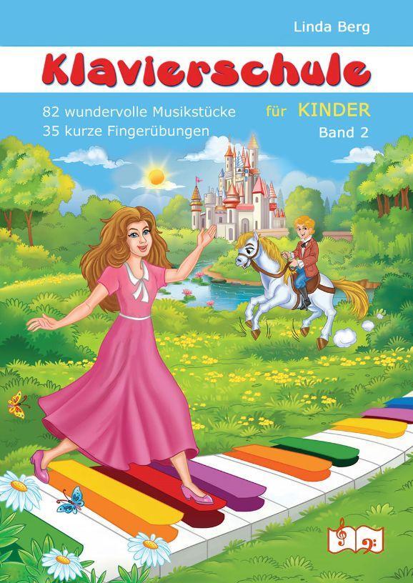 Cover: 9783982291512 | Klavierschule für Kinder, Band 2 | Linda Berg | Broschüre | Deutsch