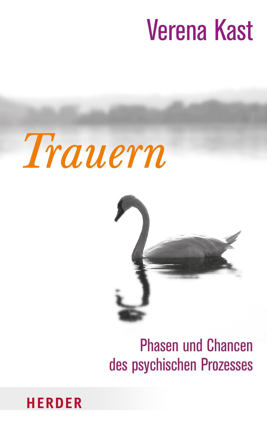 Cover: 9783451612367 | Trauern | Phasen und Chancen des psychischen Prozesses | Verena Kast