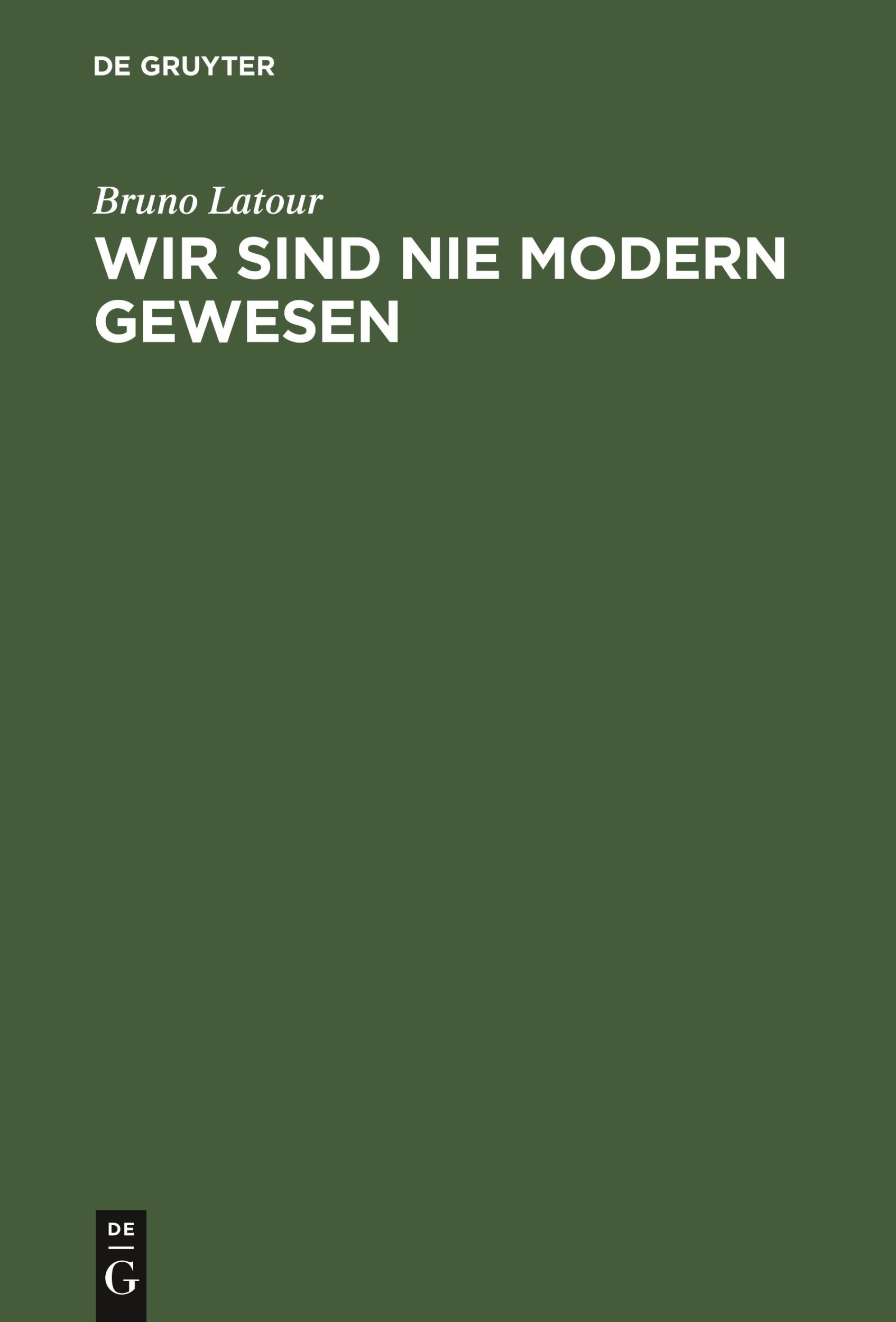 Cover: 9783050025827 | Wir sind nie modern gewesen | Bruno Latour | Buch | 208 S. | Deutsch