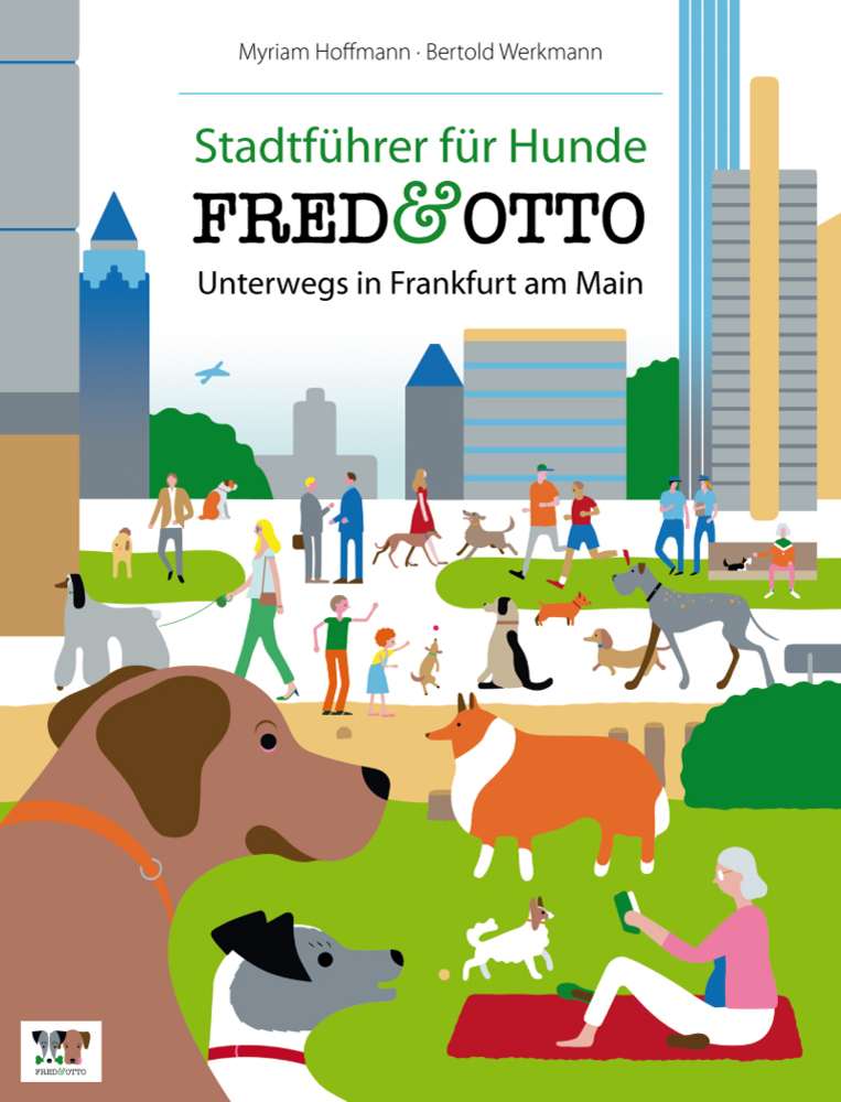 Cover: 9783981532166 | FRED & OTTO, Unterwegs in Frankfurt | Myriam Hoffmann (u. a.) | Buch