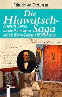 Cover: 9783850288453 | Die Hlawatsch-Saga | Reinildis van Ditzhuyzen | Deutsch | 2018