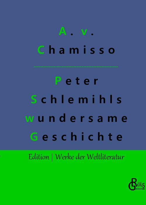Cover: 9783988286284 | Peter Schlemihls wundersame Geschichte | Adelbert Von Chamisso | Buch
