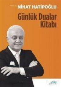 Cover: 9786052169124 | Günlük Dualar Kitabi | Nihat Hatipoglu | Taschenbuch | Türkisch | 2018