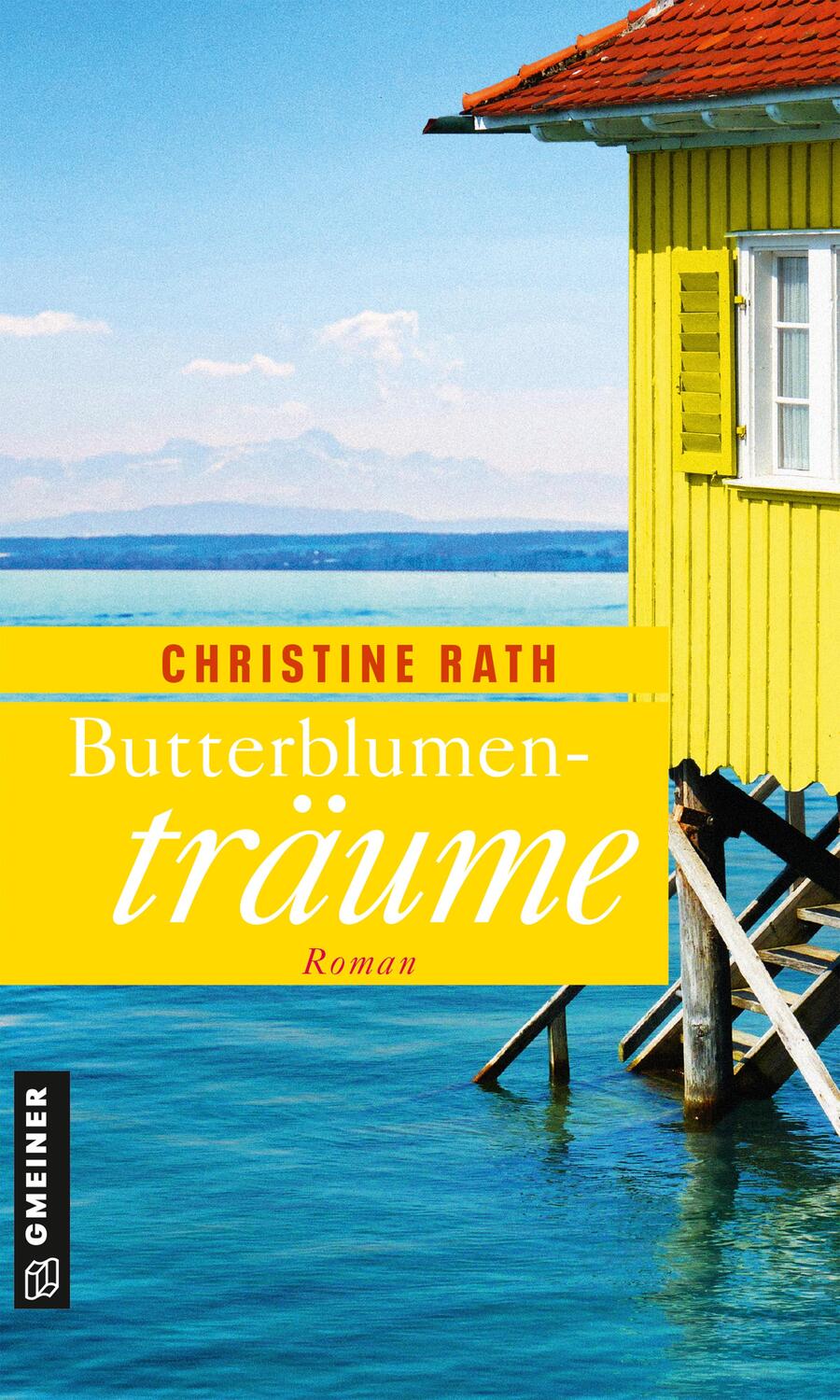 Cover: 9783839201107 | Butterblumenträume | Bodensee-Roman | Christine Rath | Taschenbuch