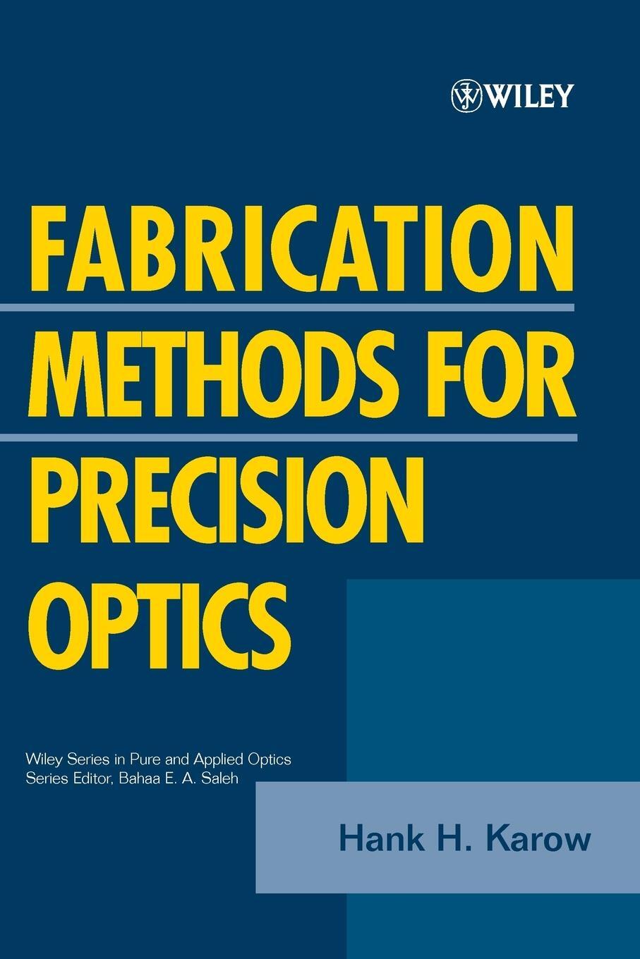 Cover: 9780471703792 | Fabrication Methods for Precision Optics | Hank H Karow | Taschenbuch
