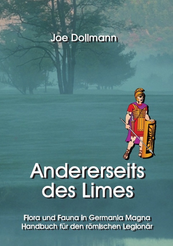 Cover: 9783844298710 | Andererseits des Limes | Joe Dollmann | Taschenbuch | Deutsch | 2014
