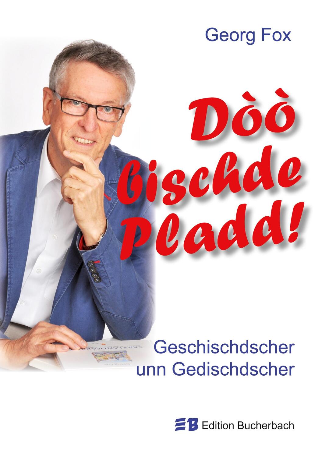 Cover: 9783752606690 | Dòò bischde Pladd! | Geschischdscher unn Gedischdscher | Georg Fox