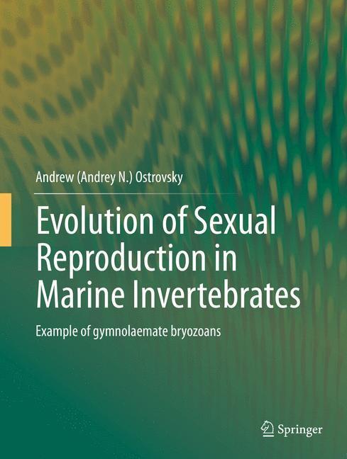 Cover: 9789400771451 | Evolution of Sexual Reproduction in Marine Invertebrates | Ostrovsky