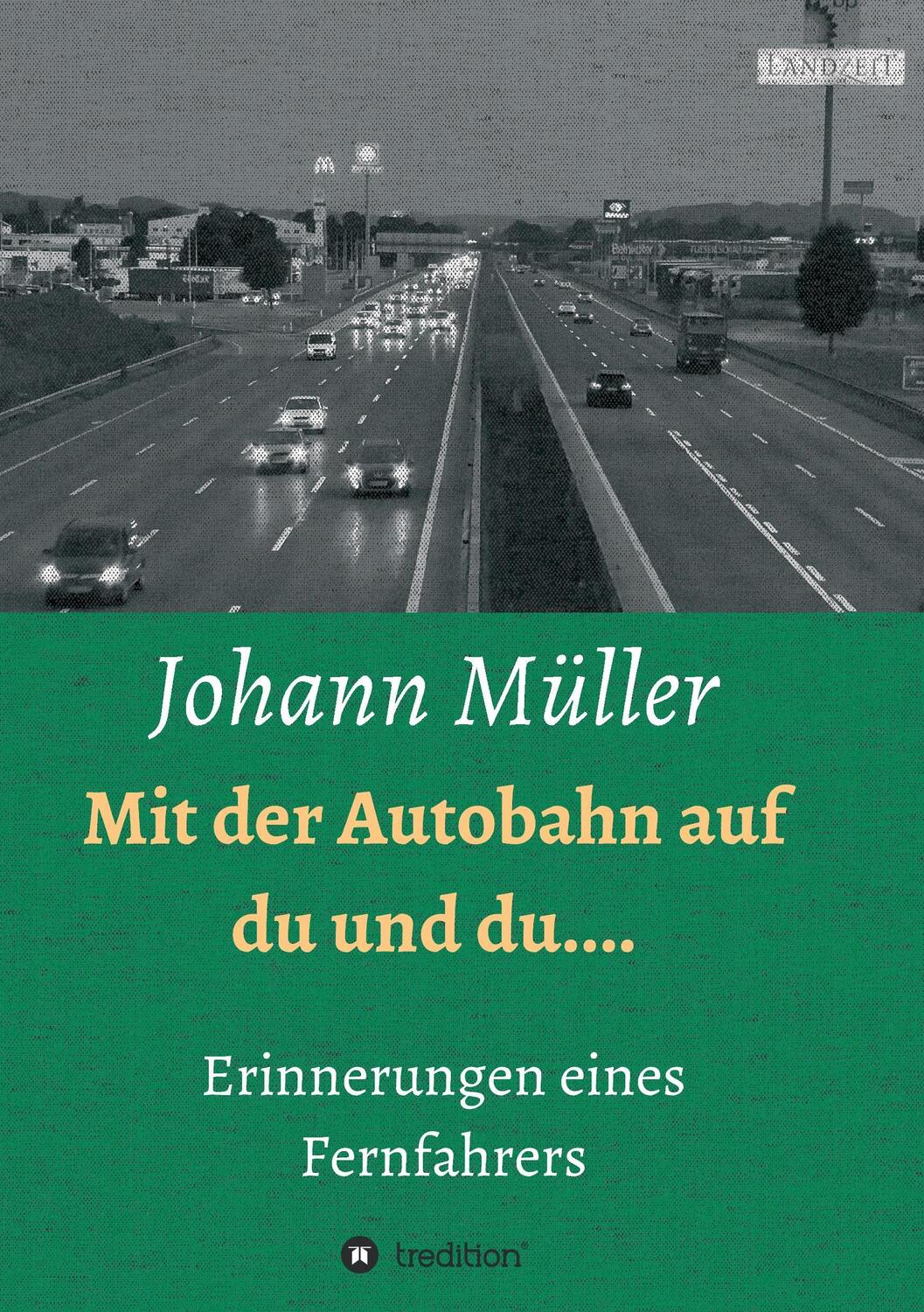 Cover: 9783734528743 | Mit der Autobahn auf Du und Du | Erinnerungen eines Fernfahrers | Buch