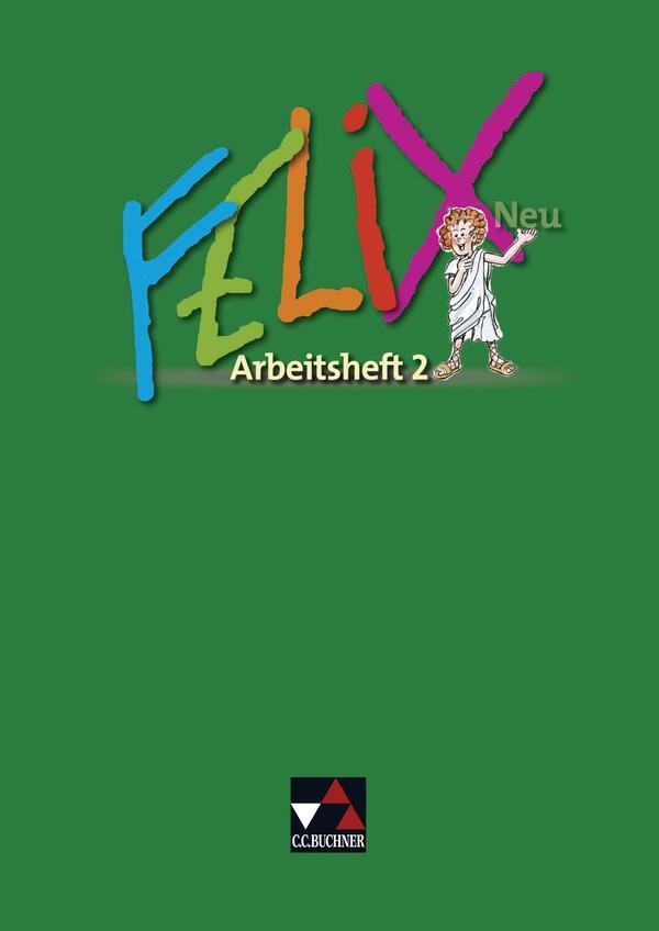 Cover: 9783766175632 | Felix Neu 2. Arbeitsheft | Zu den Lektionen 35-73 | Börner (u. a.)