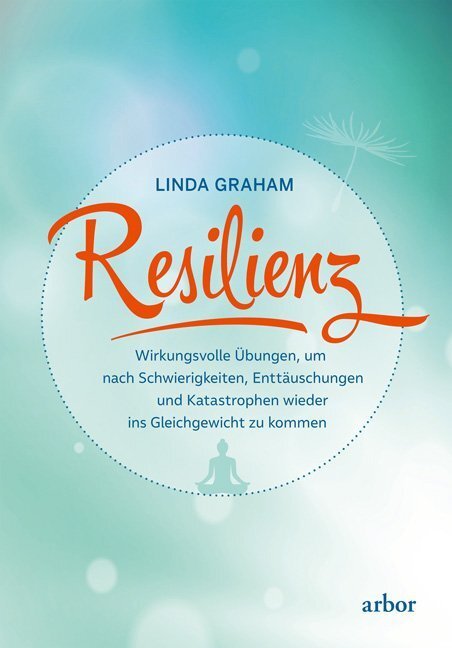 Cover: 9783867812627 | Resilienz | Linda Graham | Taschenbuch | 440 S. | Deutsch | 2020