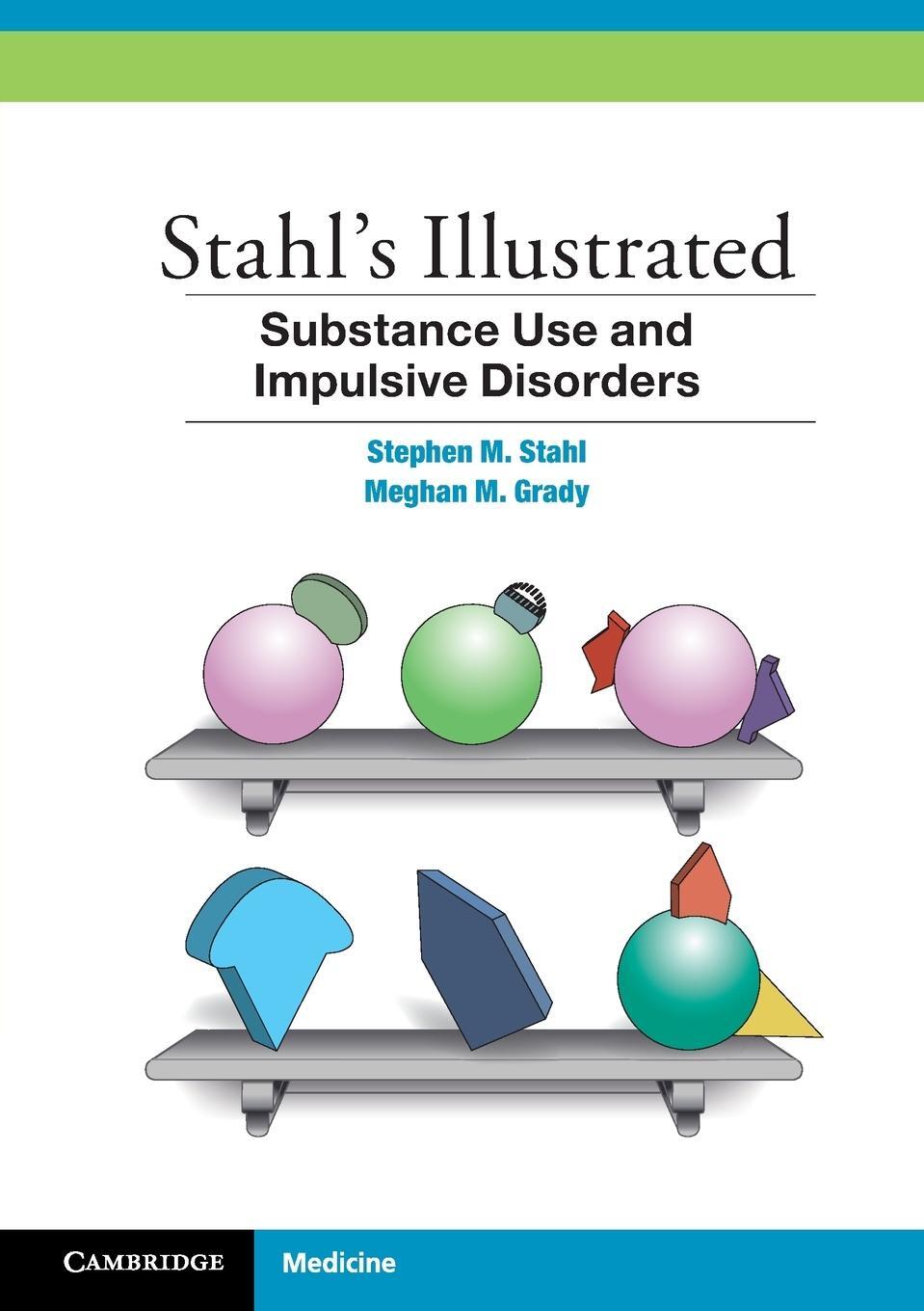 Cover: 9781107674530 | Stahl's Illustrated Substance Use and Impulsive Disorders | Buch