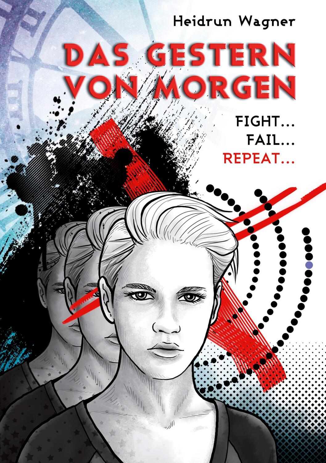 Cover: 9783754301135 | Das Gestern von morgen | Fight. Fail. Repeat. | Heidrun Wagner | Buch