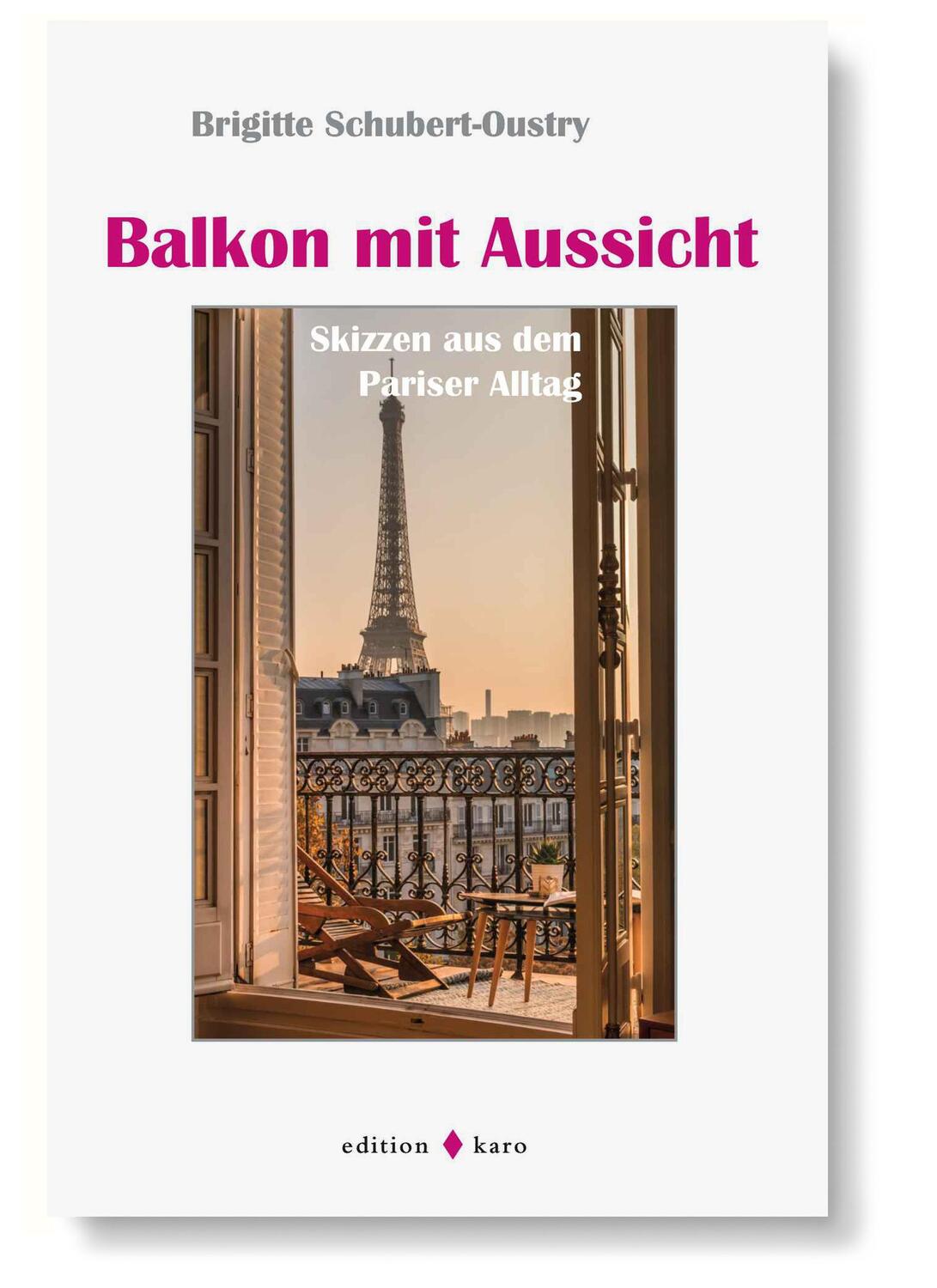 Cover: 9783945961254 | Balkon mit Aussicht | Skizzen aus dem Pariser Alltag | Schubert-Oustry