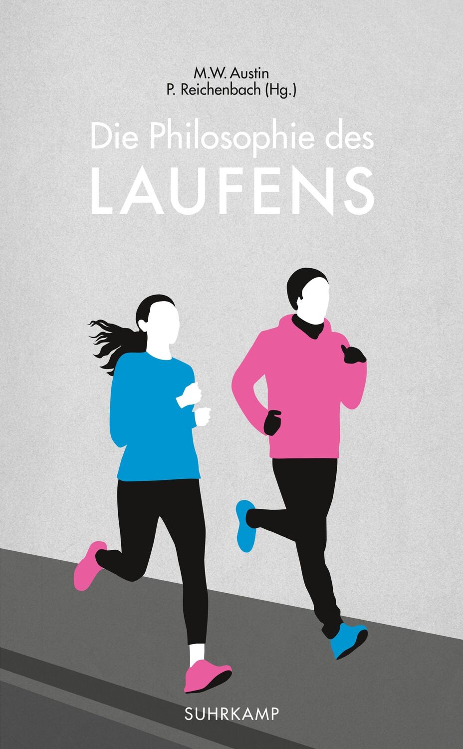 Cover: 9783518468449 | Die Philosophie des Laufens | Michael W. Austin (u. a.) | Taschenbuch