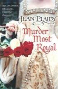 Cover: 9780099493228 | Murder Most Royal | Jean Plaidy | Taschenbuch | Englisch | 2006