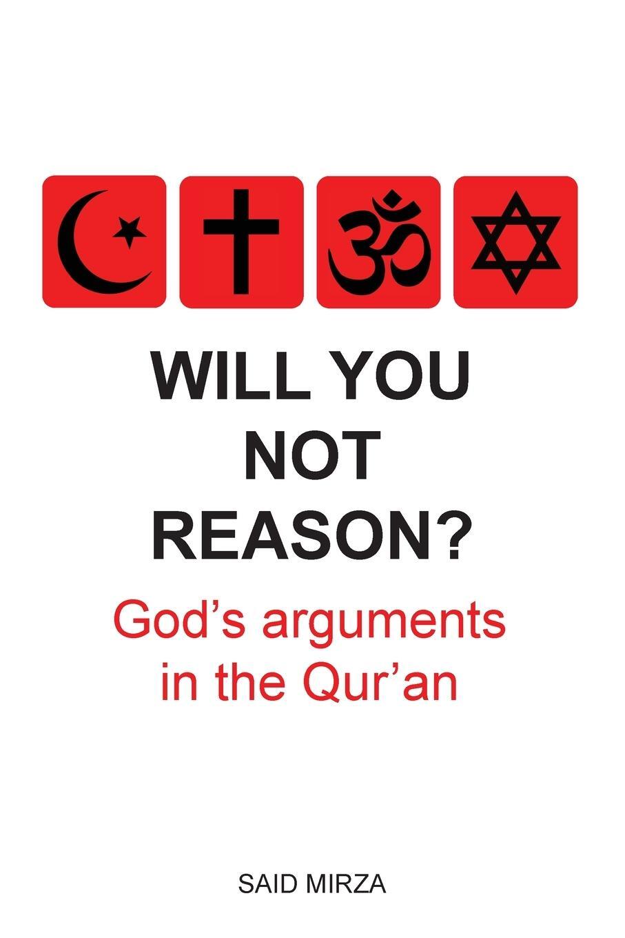 Cover: 9781733640855 | Will You Not Reason? | God's arguments in the Qur'an | Mirza | Buch