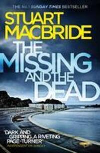 Cover: 9780007494637 | The Missing and the Dead | Stuart MacBride | Taschenbuch | Logan McRae