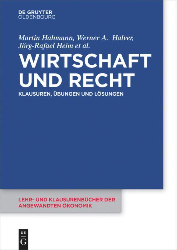 Cover: 9783110425963 | Wirtschaft und Recht | Klausuren, Übungen und Lösungen | Taschenbuch