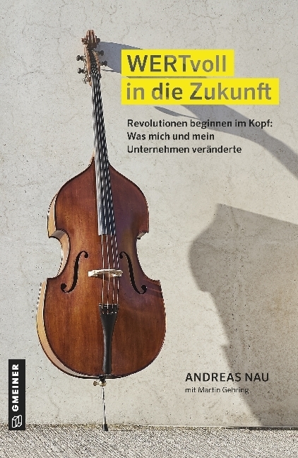 Cover: 9783839220849 | WERTvoll in die Zukunft | Andreas Nau | Buch | 264 S. | Deutsch | 2017