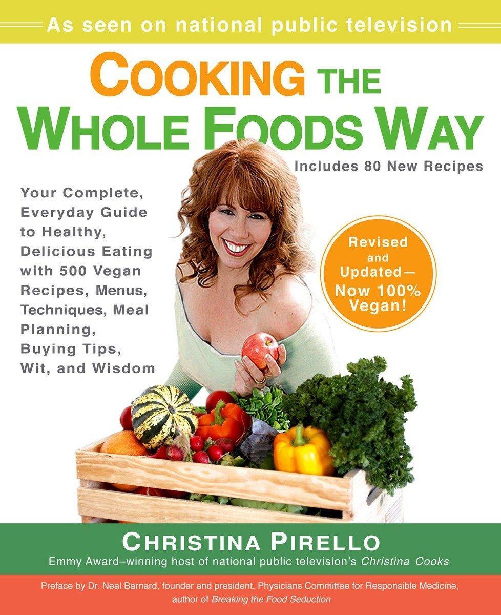 Cover: 9781557885173 | Cooking the Whole Foods Way | Christina Pirello | Taschenbuch | 2007