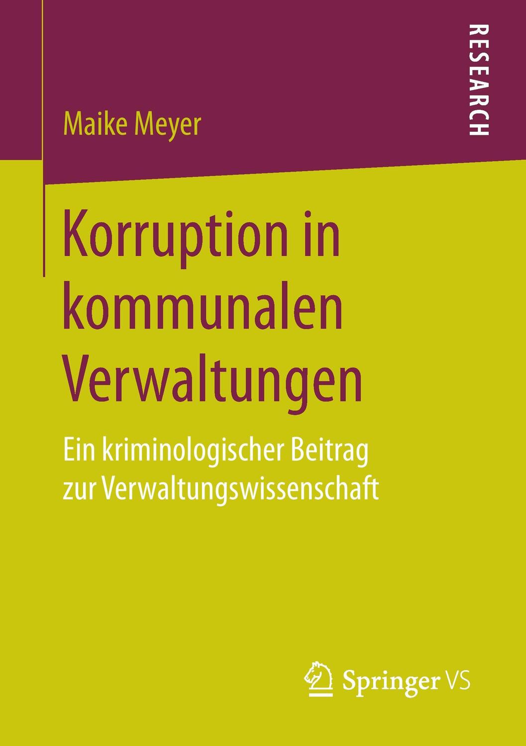 Cover: 9783658171926 | Korruption in kommunalen Verwaltungen | Maike Meyer | Taschenbuch