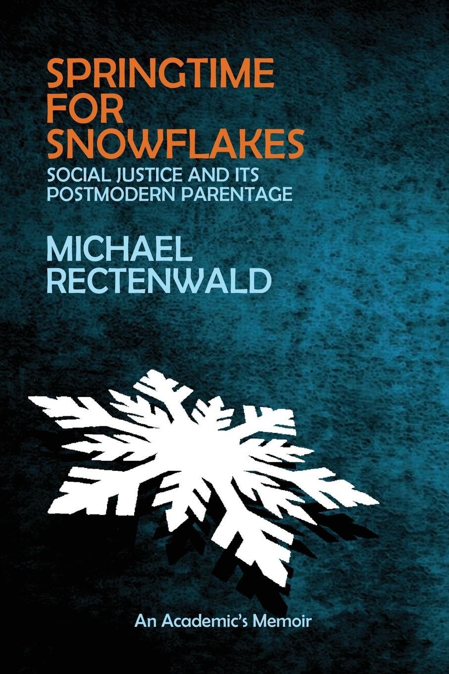 Cover: 9781943003181 | Springtime for Snowflakes | Michael Rectenwald | Taschenbuch | 2018