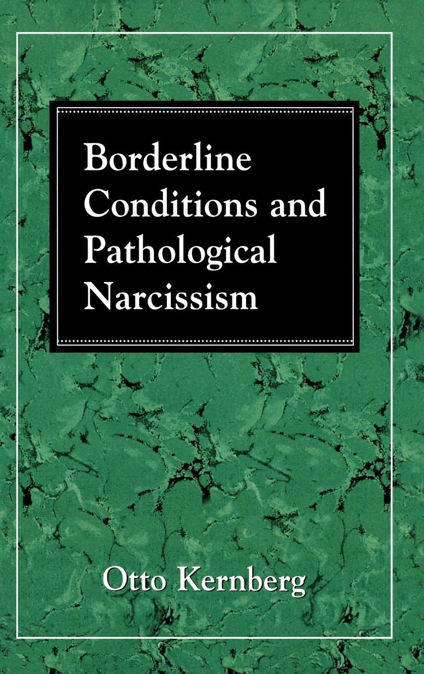 Cover: 9780876687628 | Borderline Conditions and Pathological Narcissism | Otto F. Kernberg