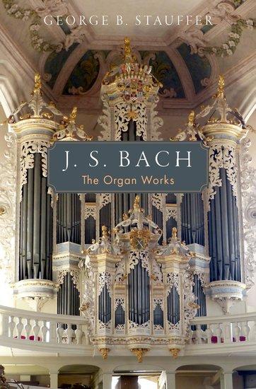 Cover: 9780195108026 | J. S. Bach | The Organ Works | George B Stauffer | Buch | Gebunden