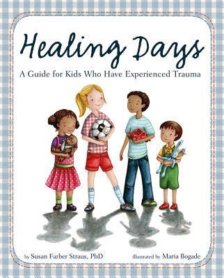 Cover: 9781433812927 | Healing Days: A Guide for Kids Who Have Experienced Trauma | Straus