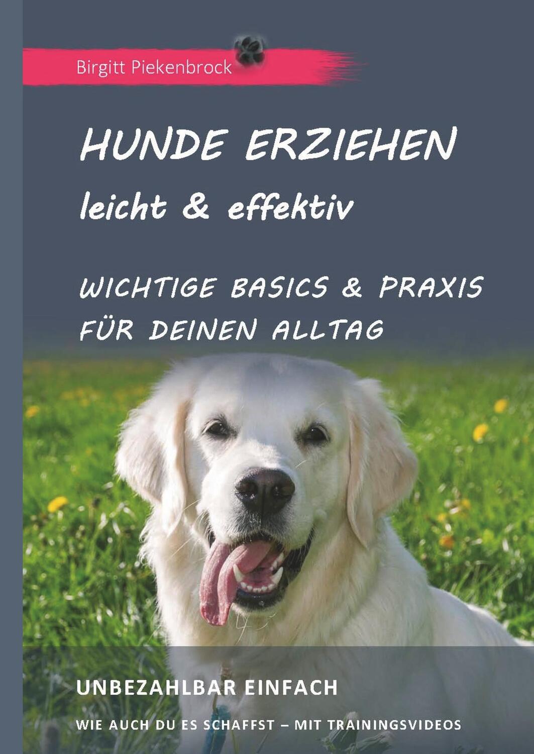 Cover: 9783746927787 | Hunde erziehen - leicht &amp; effektiv | Birgitt Piekenbrock | Buch | 2021