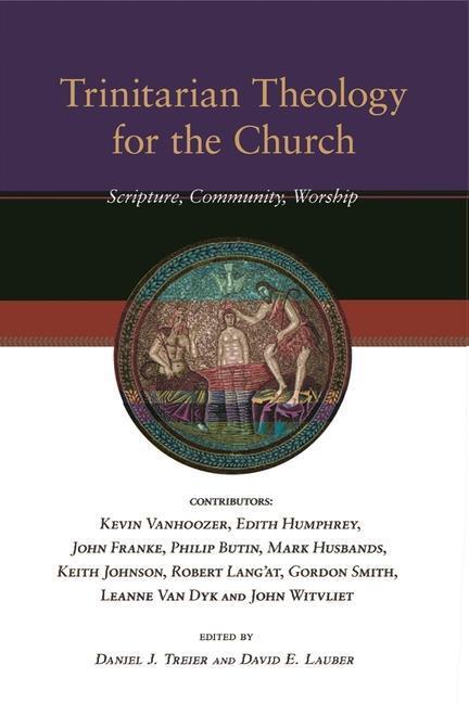Cover: 9781844743803 | Trinitarian Theology for the Church | Scripture, Community, Worship