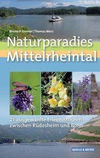 Cover: 9783494017051 | Naturparadies Mittelrheintal | Bruno P. Kremer (u. a.) | Taschenbuch