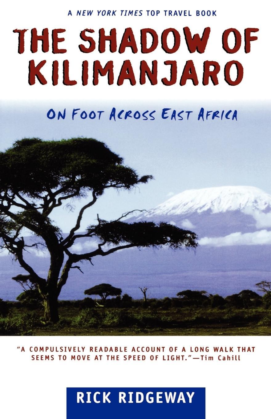 Cover: 9780805053906 | The Shadow of Kilimanjaro | On Foot Across East Africa | Rick Ridgeway