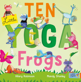 Cover: 9781912858965 | Ten Little Yoga Frogs | Hilary Robinson | Taschenbuch | Englisch