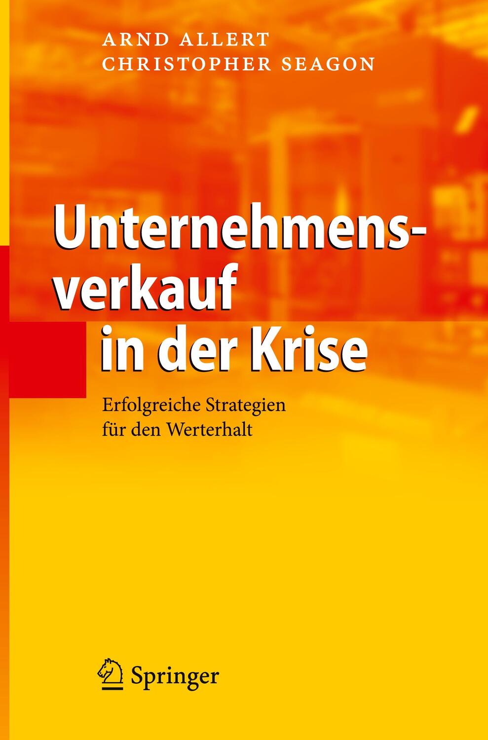 Cover: 9783540729792 | Unternehmensverkauf in der Krise | Christopher Seagon (u. a.) | Buch