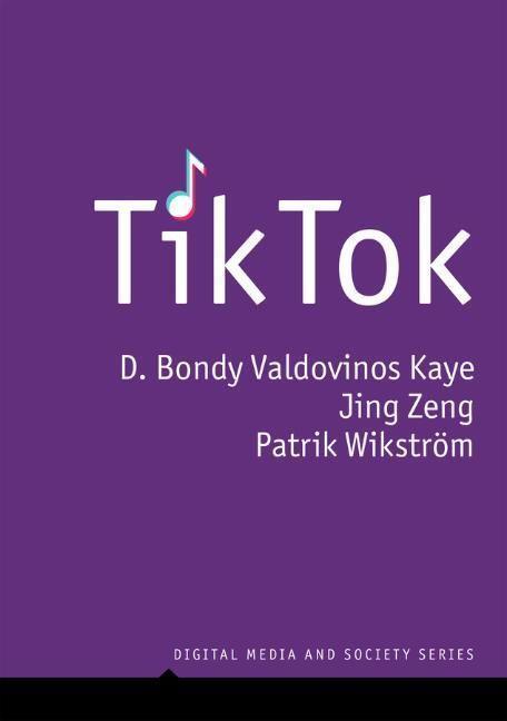 Cover: 9781509548927 | Tiktok | Creativity and Culture in Short Video | Kaye (u. a.) | Buch
