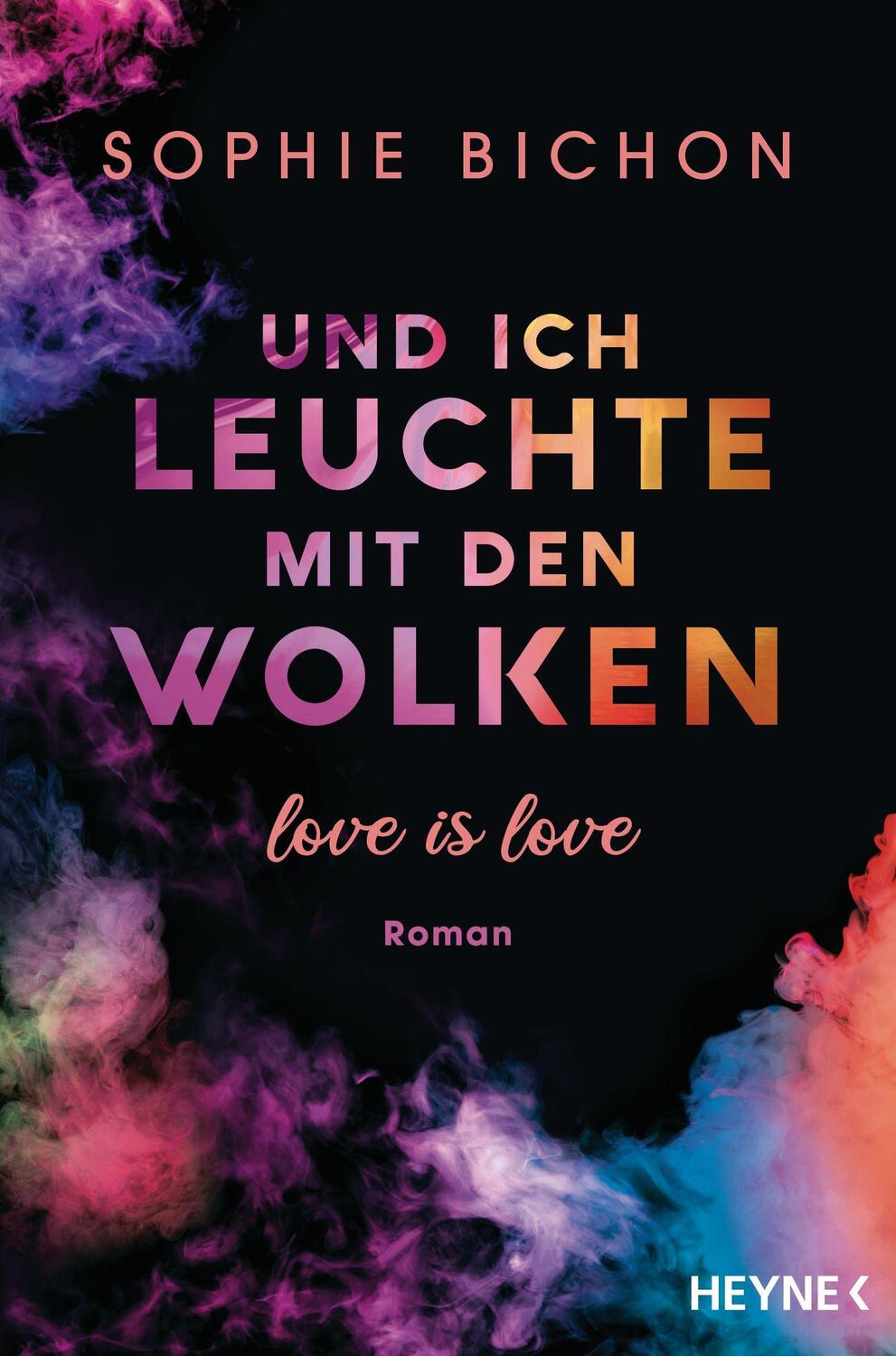 Cover: 9783453425309 | Und ich leuchte mit den Wolken | Love is Love - Roman | Sophie Bichon