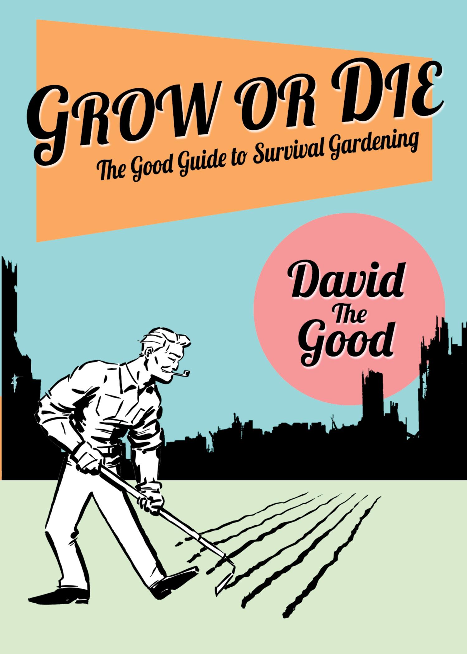 Cover: 9781955289009 | Grow or Die | David The Good | Taschenbuch | Englisch | 2021