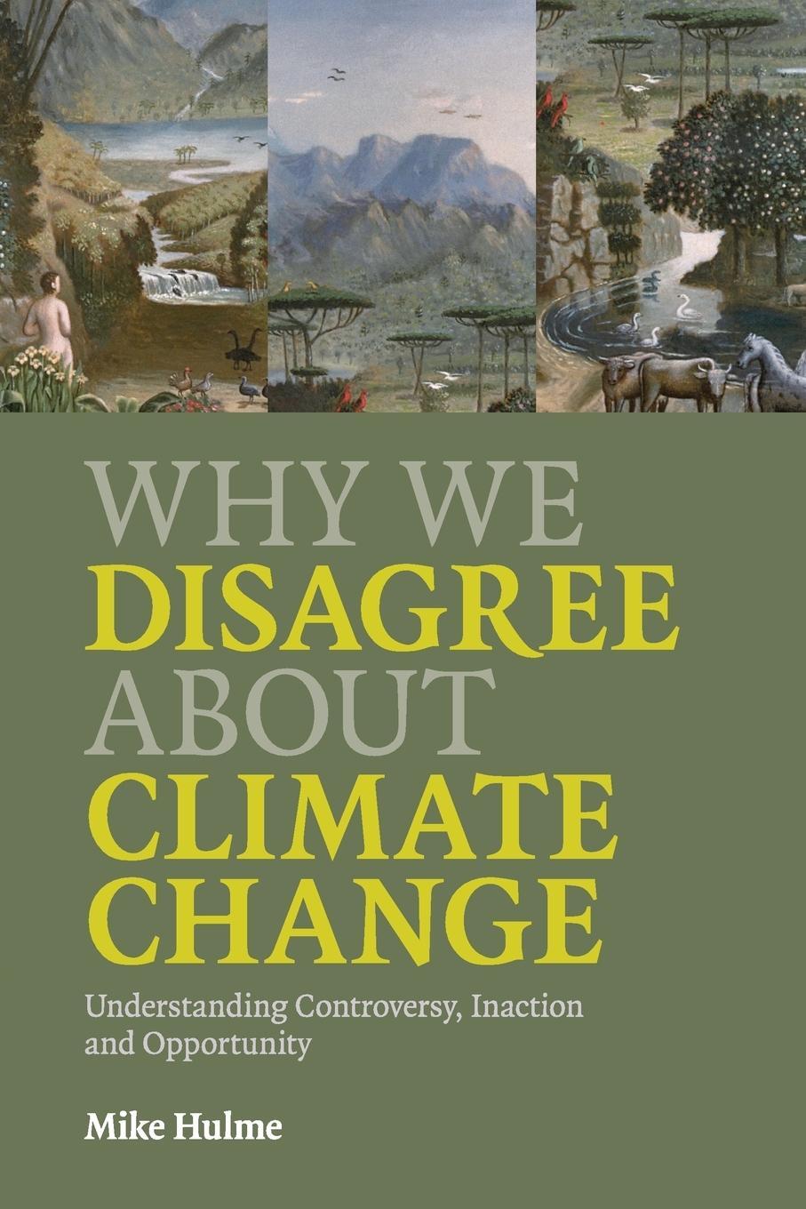 Cover: 9780521727327 | Why We Disagree About Climate Change | Mike Hulme | Taschenbuch | 2009