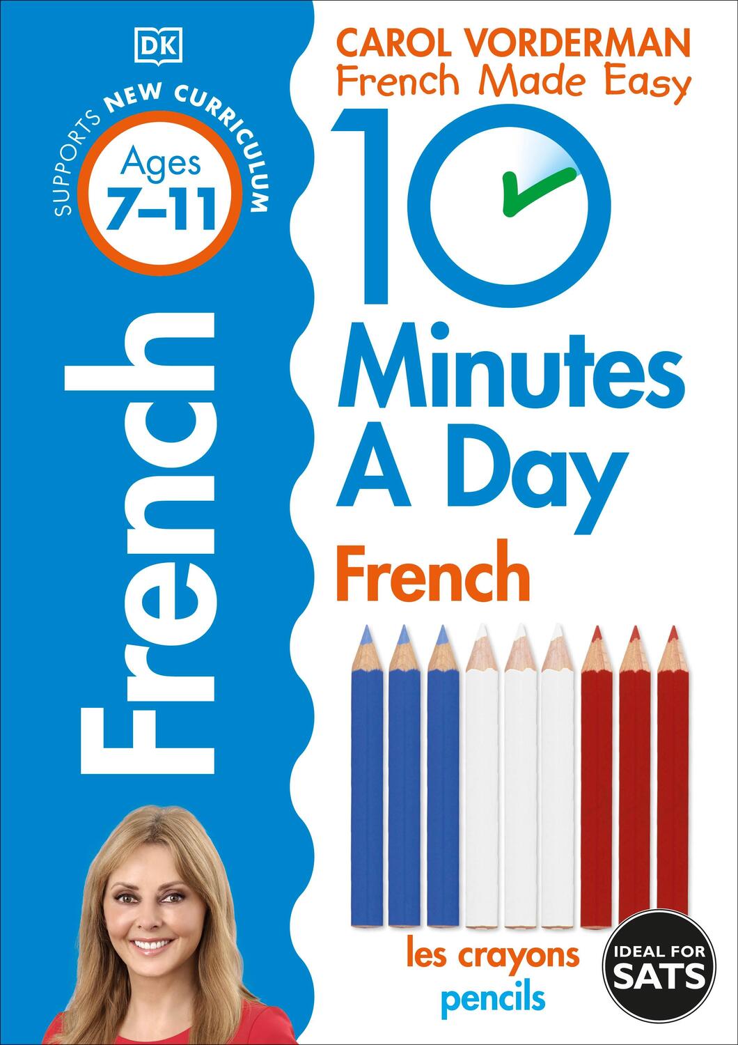 Cover: 9780241225172 | 10 Minutes A Day French, Ages 7-11 (Key Stage 2) | Carol Vorderman