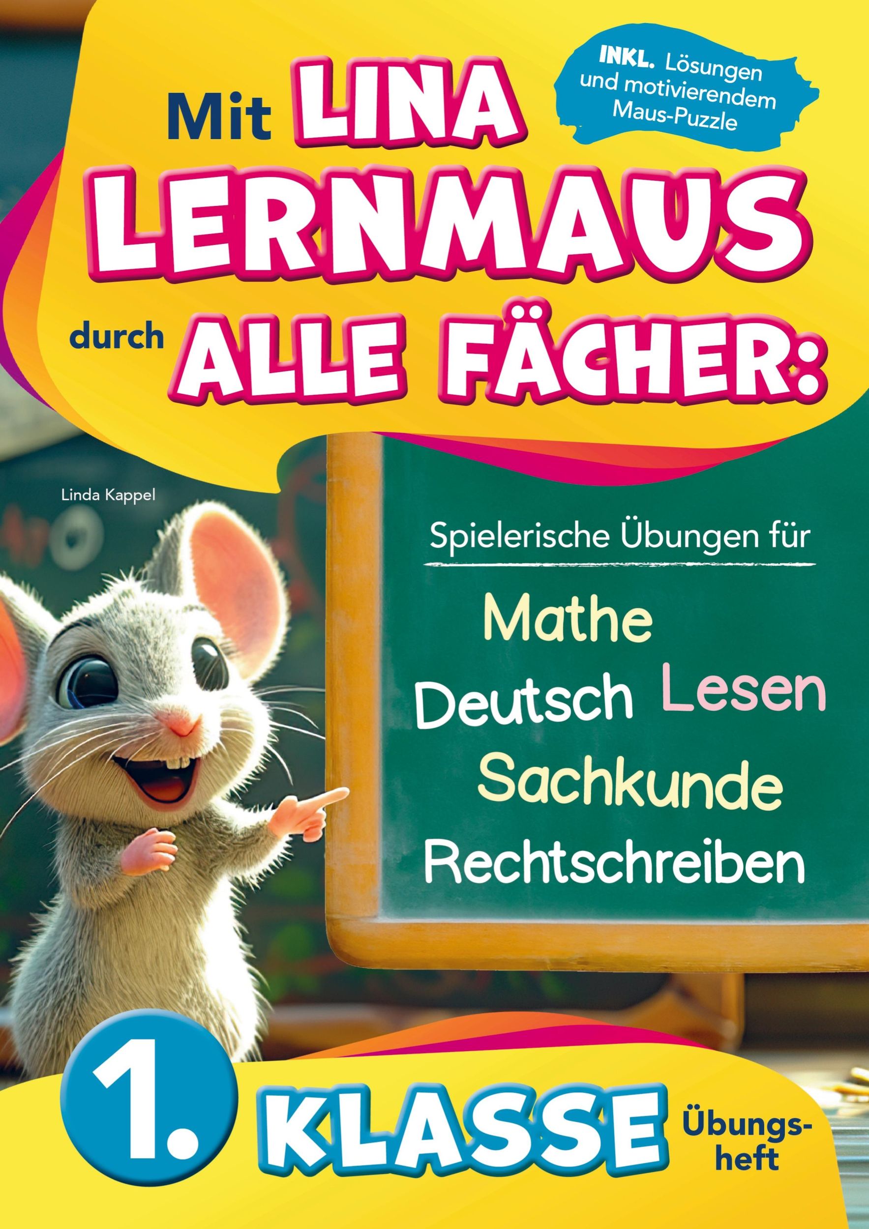 Cover: 9789403779003 | 1. Klasse Übungsheft: Mit Lina Lernmaus durch alle Fächer:...