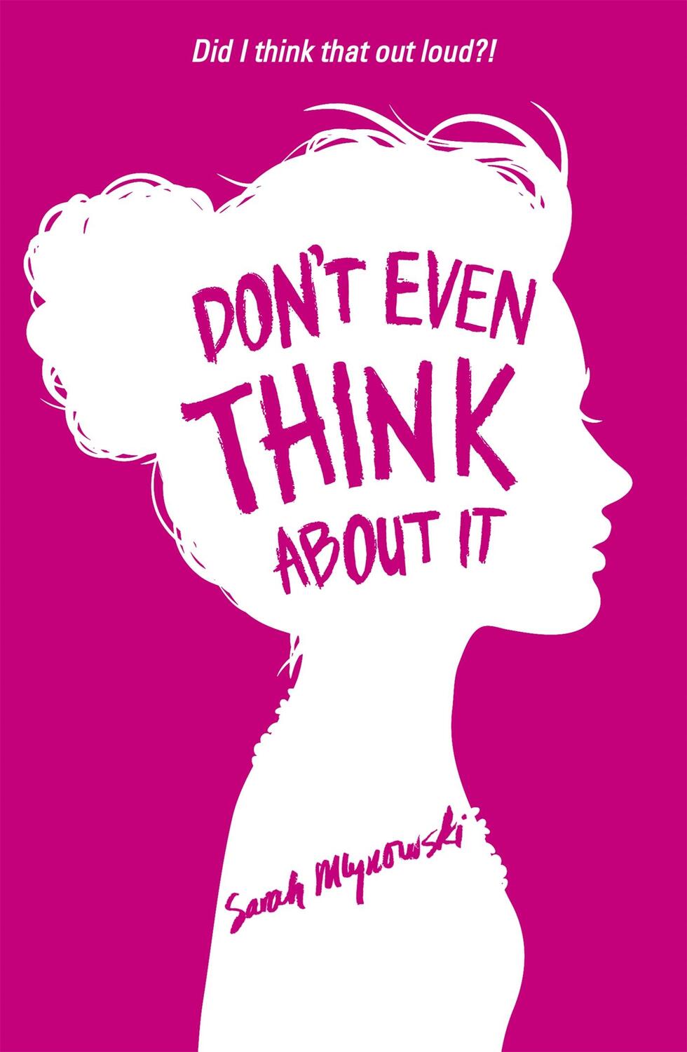Cover: 9781408331569 | Don't Even Think About It | Sara Mlynowski | Taschenbuch | 304 S.