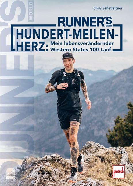 Cover: 9783613509795 | RUNNER´S WORLD Hundert-Meilen-Herz | Chris Zehetleitner | Taschenbuch