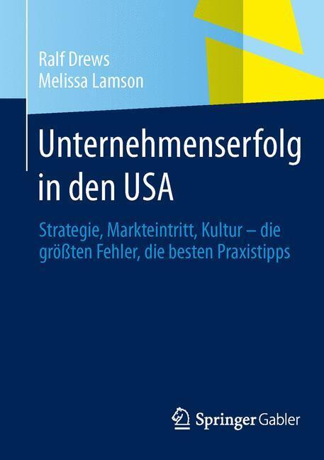 Cover: 9783658014520 | Unternehmenserfolg in den USA | Ralf Drews (u. a.) | Taschenbuch