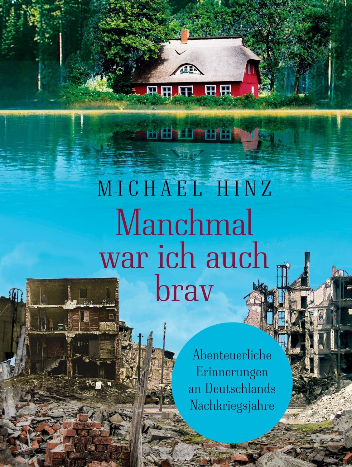 Cover: 9783754309834 | Manchmal war ich auch brav | Michael Hinz | Buch | 588 S. | Deutsch