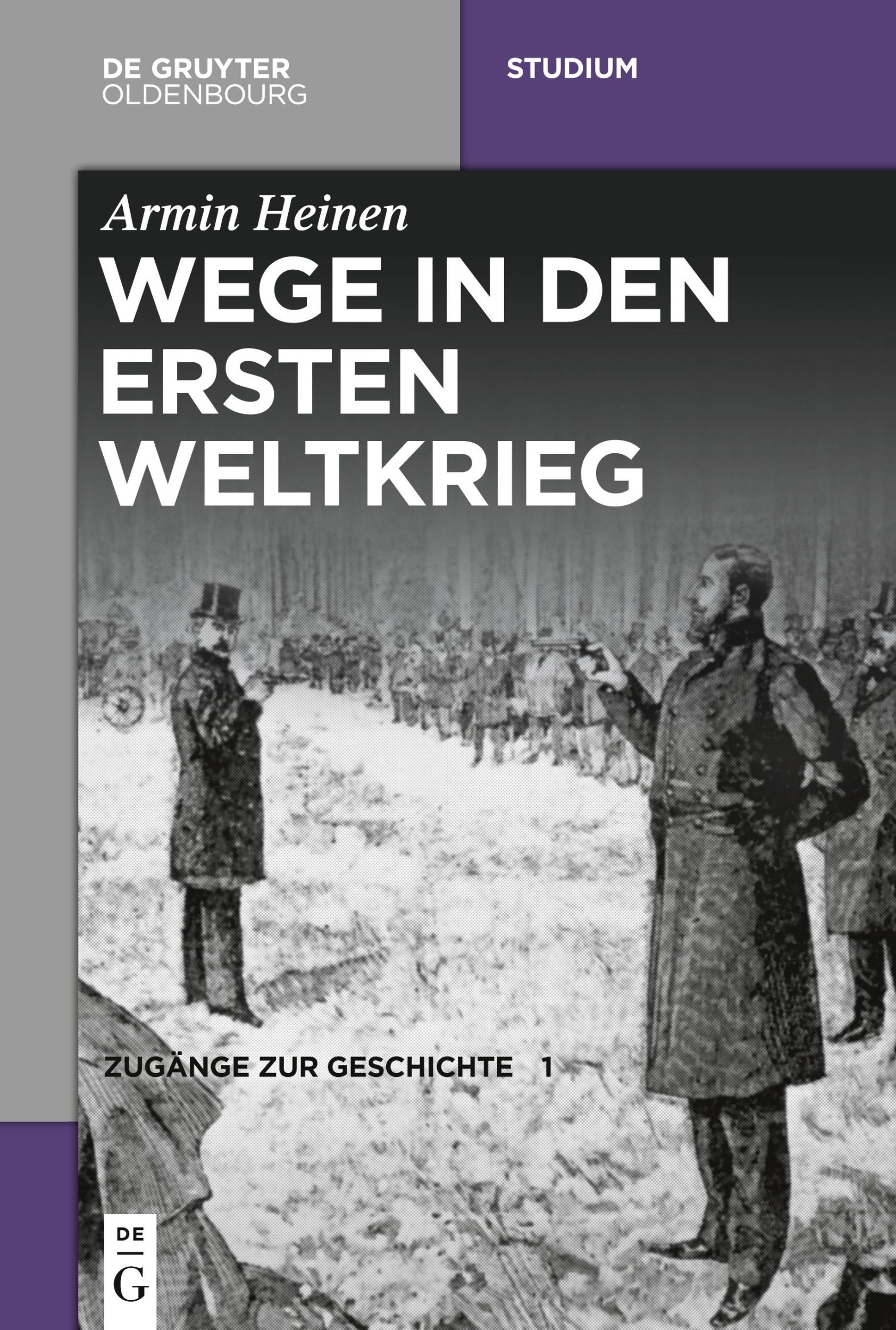 Cover: 9783110496314 | Wege in den Ersten Weltkrieg | Armin Heinen | Taschenbuch | IX | 2016